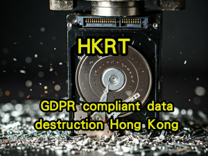 GDPR compliant data destruction in hong kong