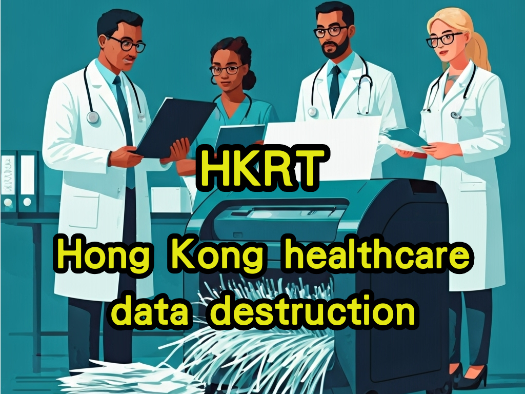 Hong Kong healthcare data destruction