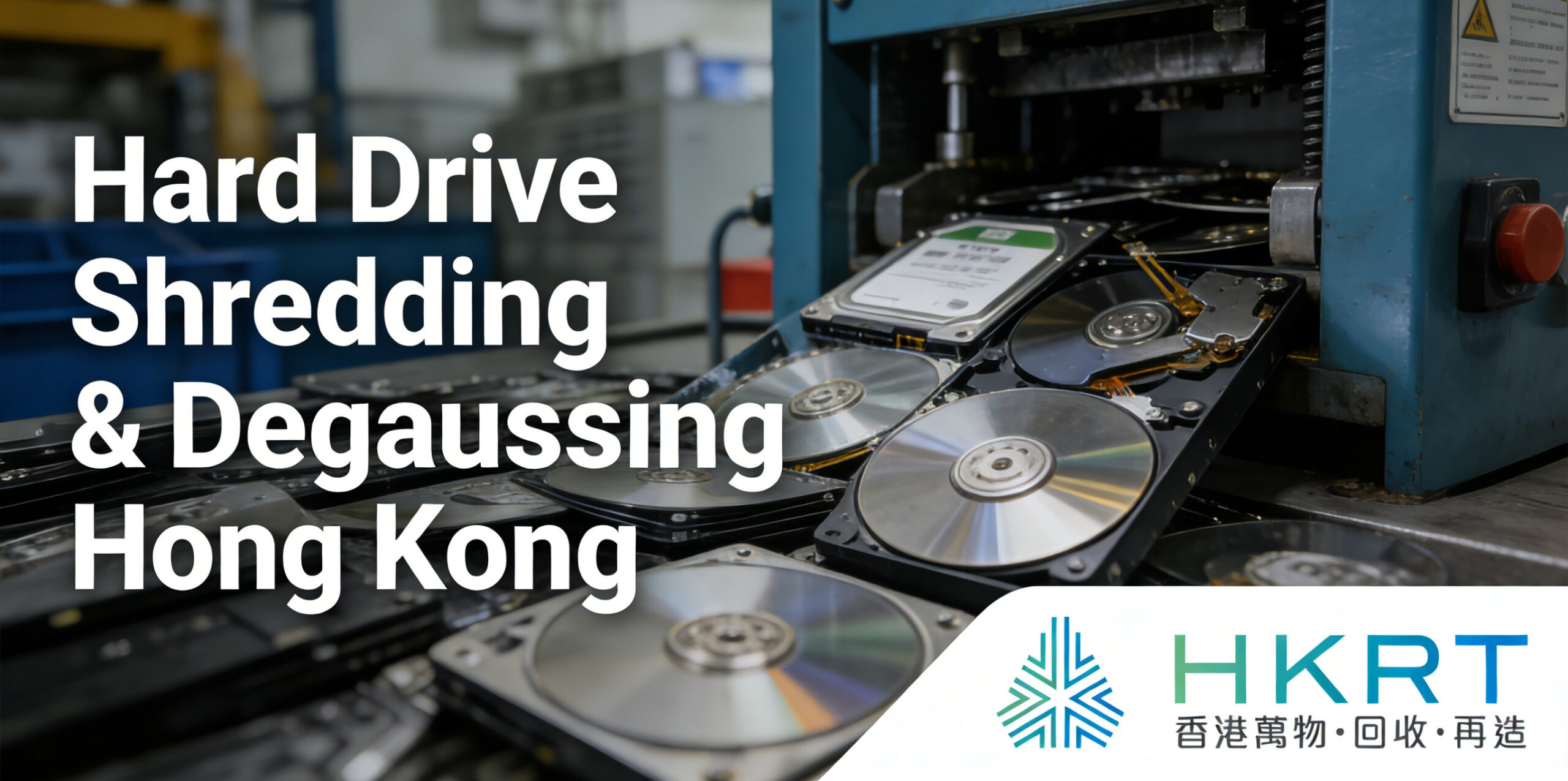 Hard Drive Shredding & Degaussing Hong Kong