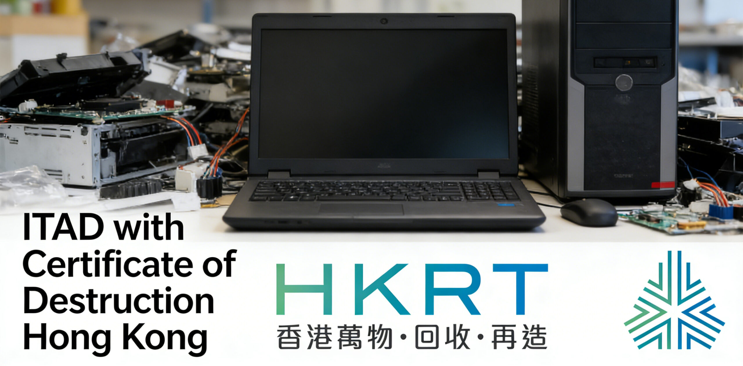 ITAD with Certificate of Destruction Hong Kong